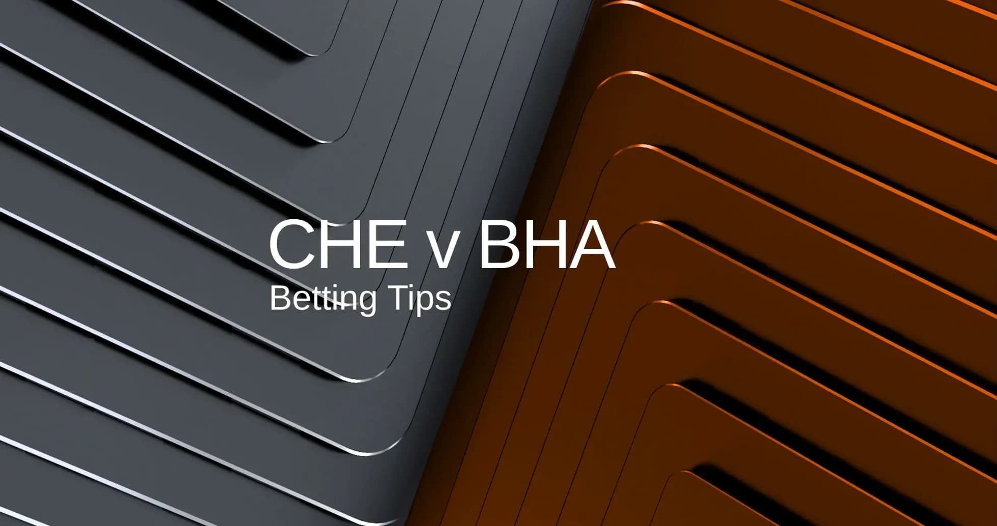CHE v BHA betting tips graphic design CHE v BHA betting tips graphic design